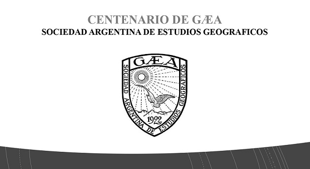 Centenario de  GÆA Sociedad Argentina de Estudios Geográficos. 
